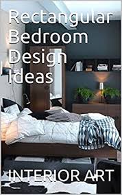 Looking for gorgeous bedroom design ideas? Amazon Com Rectangular Bedroom Design Ideas Ebook Arch Markus Kindle Store