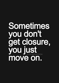 Sometimes You Just Have Too Move On Inspirational Quotes Pictures Words Inspirational Quotes