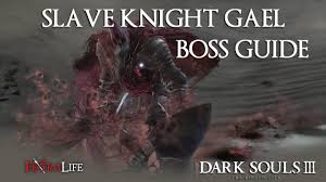 Slave Knight Gael (Boss) | Dark Souls 3 Wiki | Boss Guide, Location, Drops,  Stats and Tips