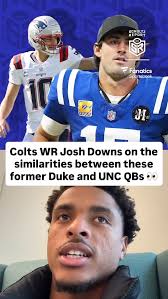Colts WR Josh Downs — who played with Drake Maye at UNC — now plays with  Daniel Jones in the NFL., He sees some real similarities between the  two..., (Full episode drops later today!)