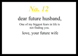 Oh my friend from future centuries, i am leaving my love and endless good wishes for you. Love Notes To My Future Husband Dear Future Husband Future Husband Quotes To My Future Husband