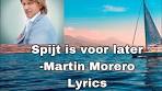 Lyrics Spijt is voor later - Martin Morero - YouTube