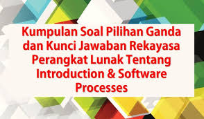 Lama waktu pembicaraan guru depan dan guru belakang diabaikan) 9. Kumpulan Soal Pilihan Ganda Dan Kunci Jawaban Rekayasa Perangkat Lunak Tentang Introduction Software Processes Berbagiruang Com