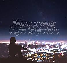 Andai saja kaka ku tidak menggoda ku 32469. Bintang Yang Ingin Terpadam Selangorkini
