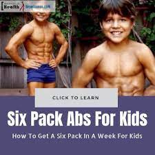 Here in this video i talk about how to get abs for kids easy. How To Get A Six Pack In A Week For Kids Six Pack Abs Diet Six Pack Abs Workout Get A Six Pack