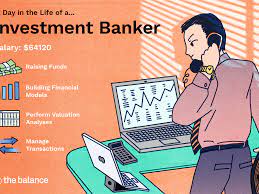 What age do you have to be to be a banker? Investment Banker Job Description Salary Skills More