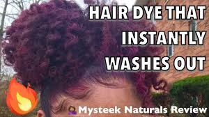 It only lasts until you wash it out. Hair Dye That Washes Out Product Review Mysteek Naturals Electric Color Pop Youtube