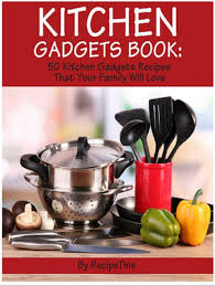kitchen gadgets book: 50 kitchen