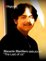 Si Te Menti Macario Martinez The Last of Us 2