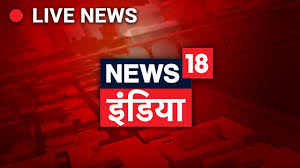News18 India Live Tv Hindi News Live Youtube