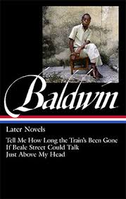 In tell me how long the train's been gone baldwin tells the story of leo proudhammer's life from his youth in harlem to his rise to fame as an actor. James Baldwin Later Novels Library Of America