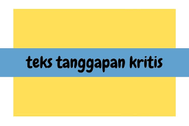 Teks Tanggapan Kritis Pengertian Ciri Struktur Kaidah Kebahasaan Halaman All Kompas Com