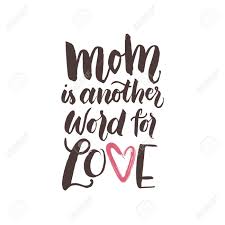 And administrators were apparently dissatisfied with sheck's attempt to that black people use it—and have forever—as a term of endearment among one another complicates matters somewhat, but whites who ask why. Mom Is Another Word For Love The Inspirational Handwritten Phrase Royalty Free Cliparts Vectors And Stock Illustration Image 54395802