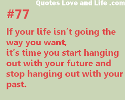 When You Meet The Love Of Your Life Time Stops Love Is Passion Obsession Life Quotes If Your Life Isnt Goint The Way You Want Png 500 400 Pixels Good Life Quotes Life Quotes 15th Quotes