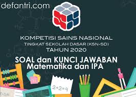 Soal Dan Kunci Jawaban Ksn K Mata Pelajaran Matematika Dan Ipa Tingkat Sd Tahun 2020 Defantri Com
