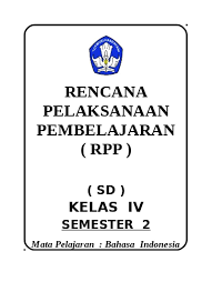 Rpp bahasa indonesia kelas 2 sd. Top Pdf Contoh Rpp Mapel Bahasa Indonesia Kelas 4 6 Sd Mi Ktsp 123dok Com