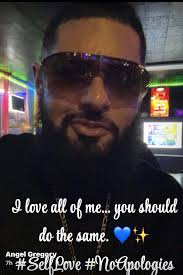 یحم I love all of Te... you should do the same. Angel Greggry 7h 啦  #SelkLove Sell # #NoApologies