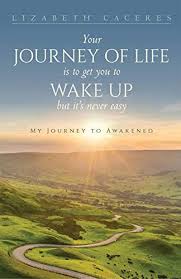 Your Journey Of Life Is To Get You To Wake Up But It S Never Easy English Edition Ebooks Em Ingles Na Amazon Com Br
