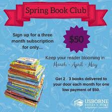 Join The Spring Book Club Get 2 3 New Usborne Books Per Month For 3 Months March April May Delivered Straight Usborne Books Usborne Books Party Usborne