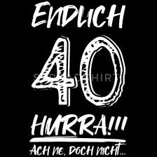 Endlich 40 Jahre Geburtstag Midlife Crisis Frauen T Shirt Spreadshirt In 2020 Spruche Zum 40 Geburtstag Geburtstag T Shirt Geburtstag