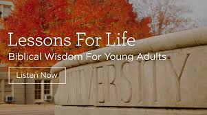 We also offer basic lessons for the new believer. Download Free Lessons For Life Biblical Wisdom For Young Adults