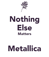 5 / 5 382 мнений. Nothing Else Matters Metallica Poster Marianeribe Keep Calm O Matic