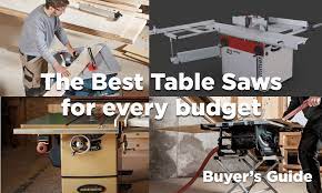 The Best Table Saw For Every Budget Buyer S Guide 2021 Machine Atlas