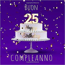 Scarica Libro Gratis Buon Compleanno 25 Anni Libro Degli Ospiti Con 110 Pagine Edizione Porpora Buon Compleanno Compleanno Libri Degli Ospiti