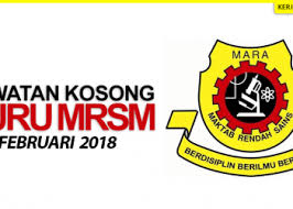 Jawatan kosong maktab rendah sians mara mrsm. Jawatan Kosong Guru