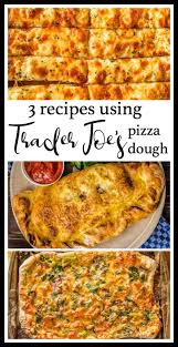 3 Easy Recipes Using Trader Joe S Pizza Dough Recipe Pizza Dough Recipes Pizza Recipes Dough