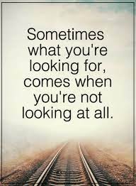 Quotes If You Want Something Really Bad Stop Looking For It And It Ll Jump Right Into Your Pocket Words Quotes Image Quotes Words