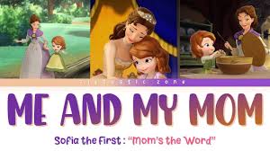 Sofia the first is an american animated tv series created by disney television animation. Me And My Mom Color Coded Lyrics Sofia The First Mom S The Word Zietastic Zone Youtube