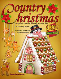Explore 623989 free printable coloring pages for your kids and adults. Amazon Com Country Christmas Grayscale Coloring Book For Adults Kids 46 Coloring Pages 9781720052920 Barns Genevieve Books