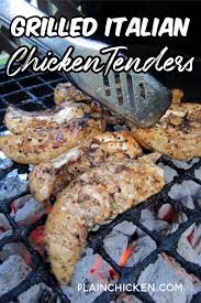 Grilled Italian Chicken Tenders In 2020 Grilled Italian Chicken Italian Chicken Chicken Tenders