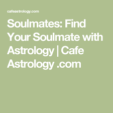 Soulmates Find Your Soulmate With Astrology Cafe