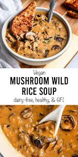 Vegan Mushroom Wild Rice Soup Short Girl Tall Order In 2020 Vegan Soup Recipes Vegetarian Soup Recipes Dairy Free Soup Recipe