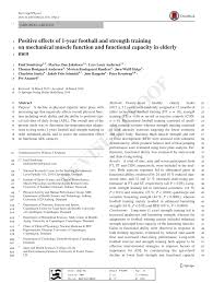 A variety of training techniques are used to increase agility, speed, muscular strength and muscular edurance. Pdf Positive Effects Of 1 Year Football And Strength Training On Mechanical Muscle Function And Functional Capacity In Elderly Men