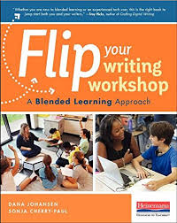 Amazon.com: Flip Your Writing Workshop: A Blended Learning Approach:  9780325076744: Cherry-Paul, Sonja, Johansen, Dana: Books
