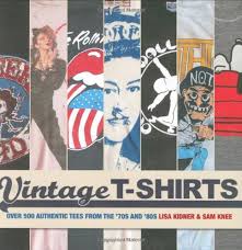 Everybody is different, which is why we offer styles for every body. 9781844420018 Vintage T Shirts 500 Authentic Tees From The 70s And 80s Abebooks Kidner Lisa Knee Sam 1844420019