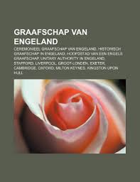 Engeland is een van de vier landen in het verenigd koninkrijk. 9781232570110 Graafschap Van Engeland Ceremonieel Graafschap Van Engeland Historisch Graafschap In Engeland Hoofdstad Van Een Engels Graafschap Abebooks Bron Wikipedia 1232570117