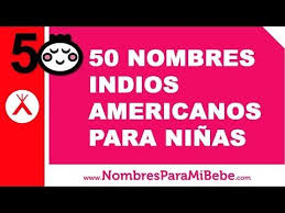 50 Nombres Indios Americanos Para Ninas Los Mejores Nombres De Bebe Www Nombresparamibebe C Nombres De Bebes Nombres Lindos Para Nina Nombre De Bebes Ninos