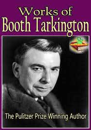 Works of Booth Tarkington: The Magnificent Ambersons, Alice Adams, and  More! eBook by Booth Tarkington