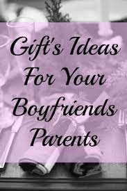 Gift Ideas For Your Boyfriends Parents Christmas Presents For Boyfriend Boyfriends Mom Gifts Christmas Gifts For Boyfriend