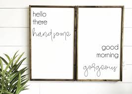 Maybe you would like to learn more about one of these? Hello There Handsome Good Morning Gorgeous Sign Large Set Etsy Good Morning Gorgeous Sign Good Morning Gorgeous Hello There Handsome