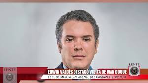 Edwin Valdés, destacó importancia de visita al Caquetá del candidato  presidencial Iván Duque.