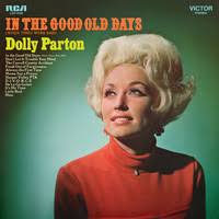 It's My Time Song|Dolly Parton|In the Good Old Days (When Times Were Bad)|  Listen to new songs and mp3 song download It's My Timeonline