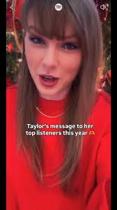 Taylor’s message to her top Spotify listeners this year ❤️
