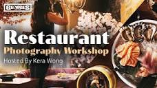 Restaurant Photography Workshop With Kera Wong - YouTube