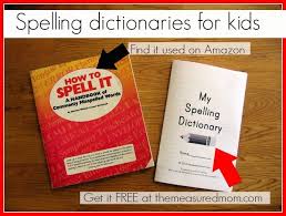 Where To Find Spelling Dictionaries For Kids Print A Free Dictionary With Picture Prompts Perfect F Dictionary For Kids Spelling Dictionary Teaching Spelling