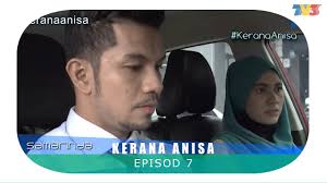 Kerana kau 20 ayuni melajukan langkahnya semakin laju dia melangkah semakin lelaki itu mengikut rentaknya. Highlight Episod 7 Kerana Anisa Youtube